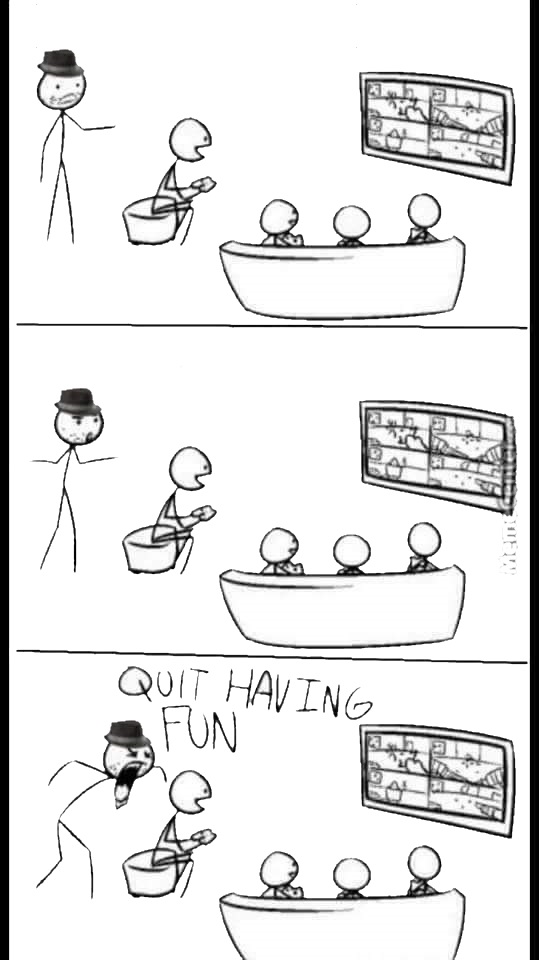 Quit Having Fun